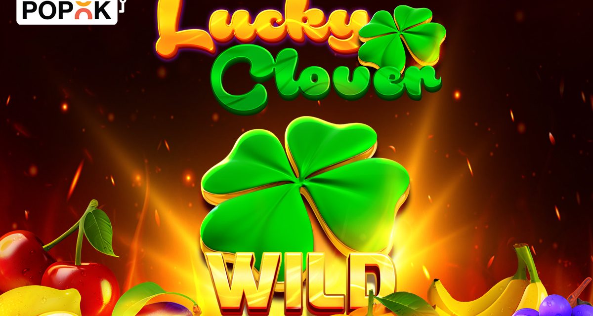New Slot Game Launch – Lucky Clover from PopOK Gaming!