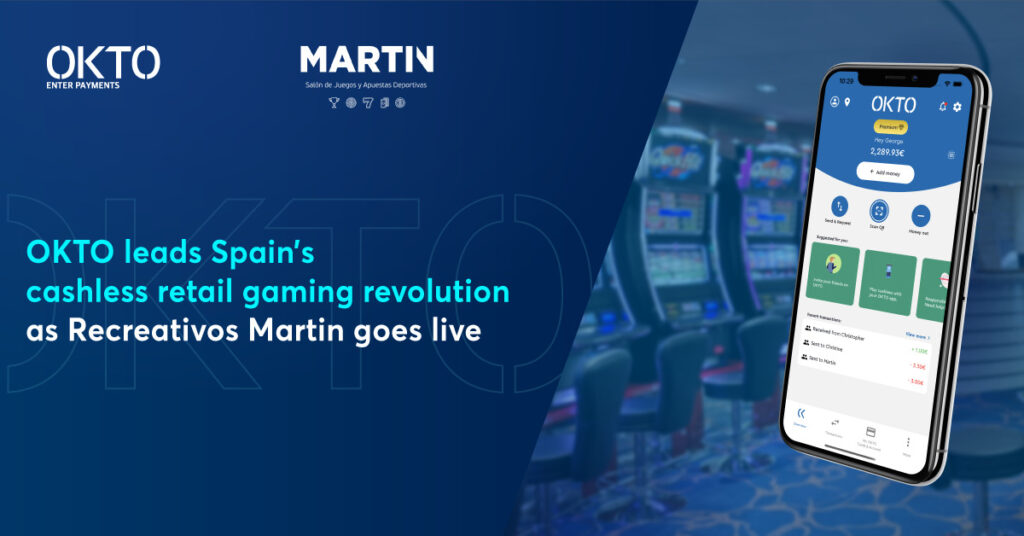 Recreativos Martin launches Spain’s first digital cashless solution with OKTO