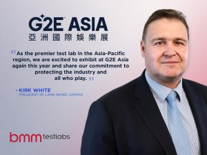 BMM G2E BMM Testlabs To Exhibit At Global Gaming Expo (G2E) Asia June 4-6 At The Venetian Macao, Reinforcing Company’s Global Market Coverage