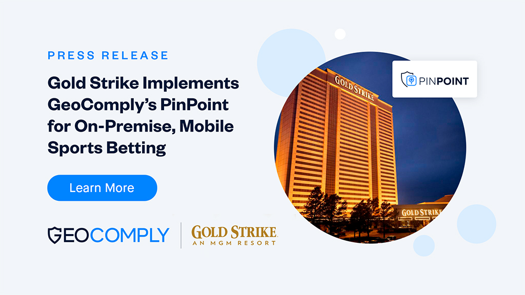 GeoComply implements PinPoint with BetMGM at Gold Strike