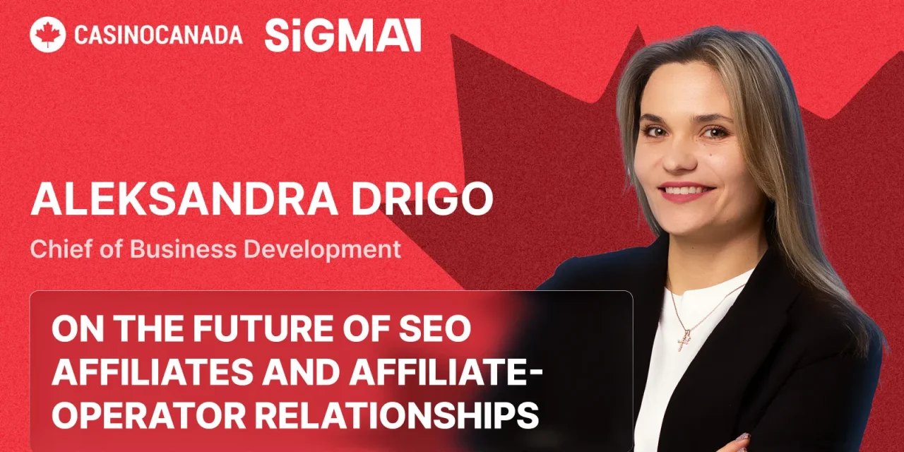 SiGMA exclusive: Aleksandra Drigo on traffic shifts, transparency, and the future of SEO affiliates
