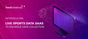 Live Sports Data SaaS to Enhance Data Collection 1140x500 1 002 FeedConstruct launches live sports data SaaS