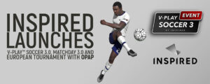 OPAP soccer 3 copy Inspired launches V-Play Soccer 3.0, Matchday 3.0 and European Tournament with OPAP