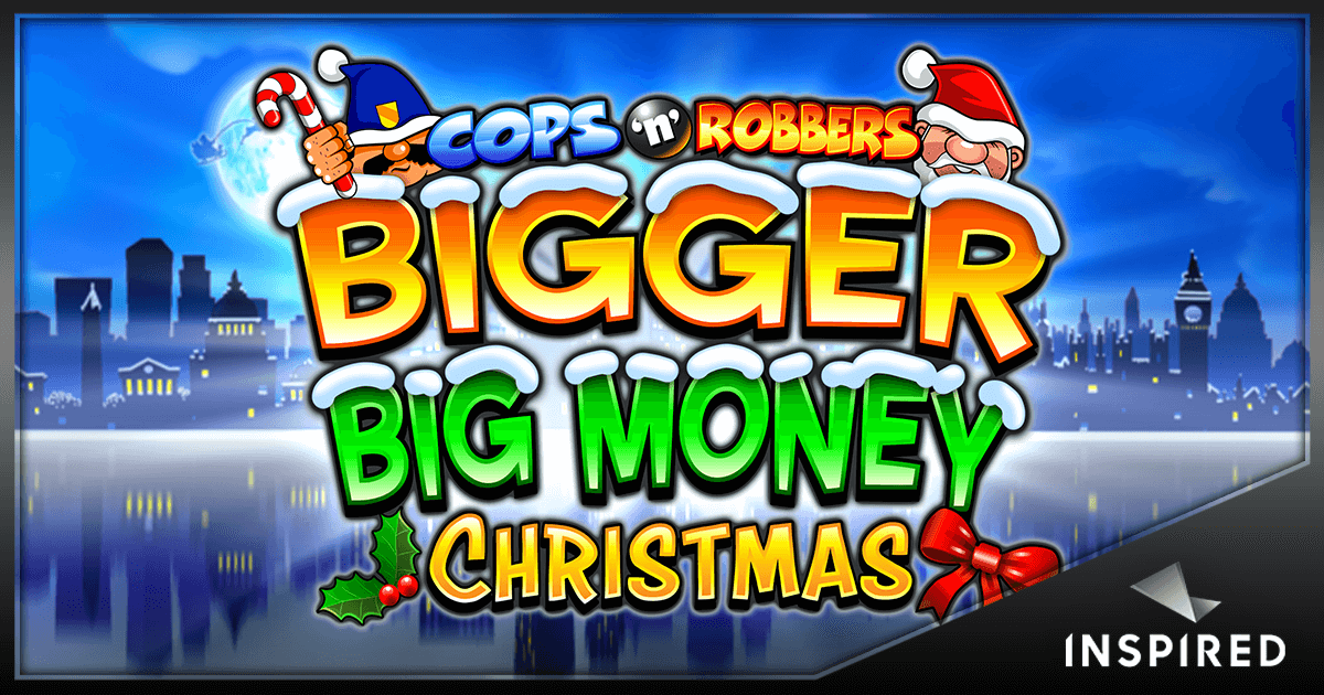 Cops ‘n’ Robbers Bigger Big Money Christmas launches in time for festive season