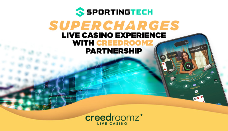 Sportingtech Supercharges Live Casino Experience with CreedRoomz Partnership