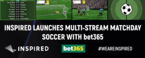 bet365 PR Image Inspired launches Multi-Stream Matchday Soccer with bet365