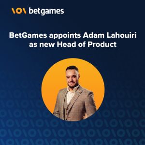 betgames appointment BetGames appoints Lahouiri as head of product