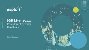iGB Live 2021 FINAL Explori survey 1 iGB Live! and iGB Affiliate Amsterdam "smash satisfaction ratings"