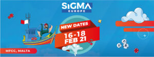 sigma new dates SiGMA Europe to be the first gaming conference of 2021